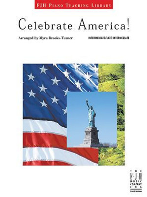 Celebrate America! (The Fjh Piano Teaching Library)