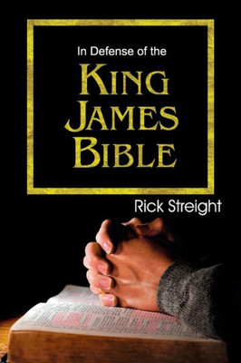 In Defense Of The King James Bible