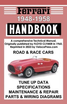 Ferrari Handbook 1948-1958 - A Comprehensive Technical Manual For The Road & Race Cars
