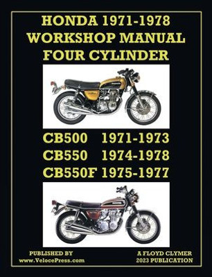 Honda 1971-1978 Workshop Manual 4-Cylinder Cb500, Cb550 & Cb550F Super Sport