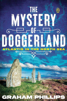 The Mystery Of Doggerland: Atlantis In The North Sea