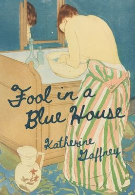 Fool In A Blue House