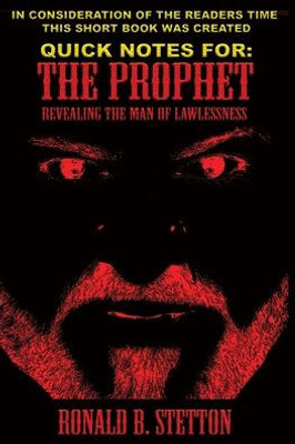 Quick Notes For: The Prophet: Revealing The Man Of Lawlessness