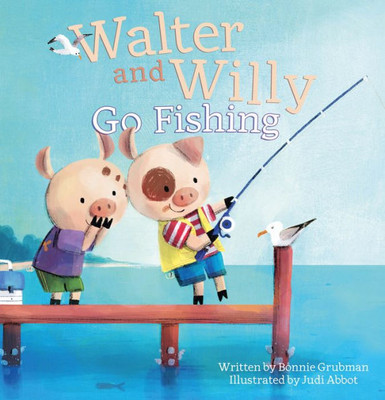 Walter And Willy Go Fishing (Walter And Willy, 4)