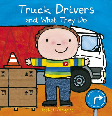 Truck Drivers And What They Do (Professions Series, 18)