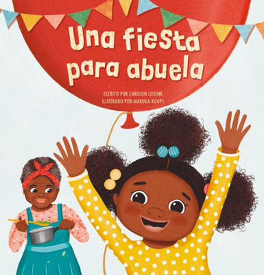 Una Fiesta Para Abuela (Spanish Edition)
