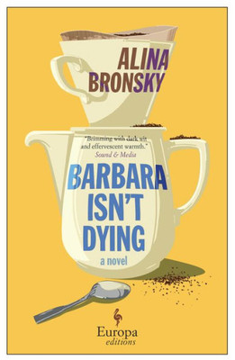 Barbara IsnT Dying: A Novel