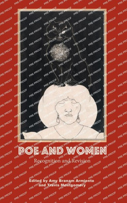 Poe And Women: Recognition And Revision (Perspectives On Edgar Allan Poe)