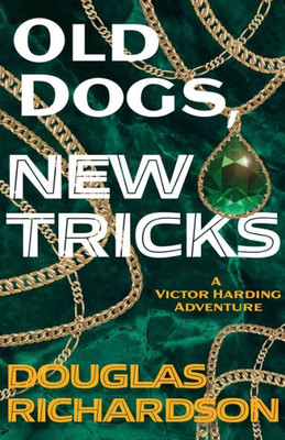 Old Dogs, New Tricks (A Victor Harding Adventure)