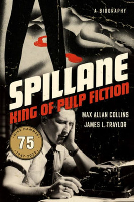 Spillane: King Of Pulp Fiction