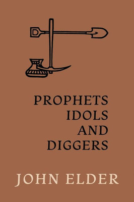 Prophets, Idols And Diggers: Scientific Proof Of Bible History
