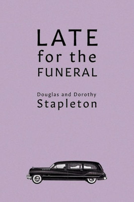 Late For The Funeral