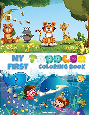 My First Toddler Coloring Book: Cute Educational Coloring Pages with Letters, Numbers, Shapes, Colors and Animals, Activity Workbook for Toddlers Ages 4-6