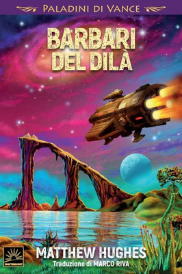 Barbari Del Dilà (Italian Edition)