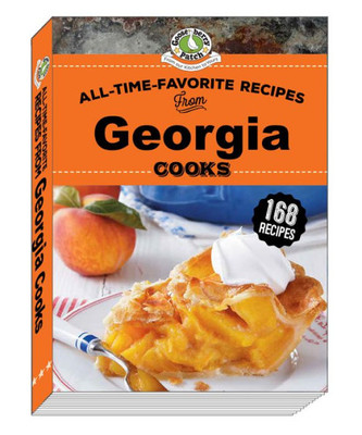 All-Time-Favorite Recipes From Georgia Cooks (Regional Cooks)