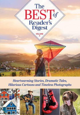 Best Of Reader'S Digest, Volume 4: Heartwarming Stories, Dramatic Tales, Hilarious Cartoons, And Timeless Photographs (4)
