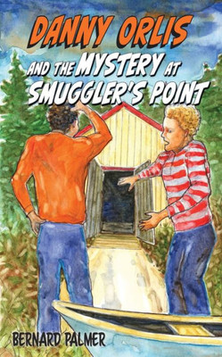 Danny Orlis And The Mystery At Smuggler'S Point (The Danny Orlis Series)