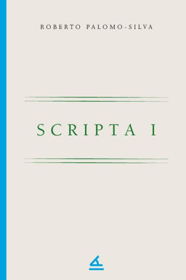 Scripta I (Spanish Edition)
