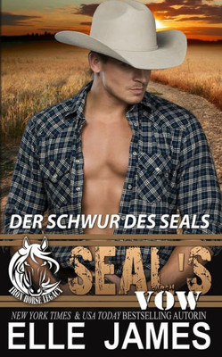 Seal'S Vow: Der Schwur Des Seals (Iron Horse Legacy Reihe) (German Edition)