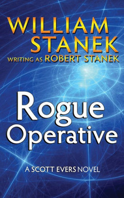 Rogue Operative 1: The Pieces Of The Puzzle And The Cards In The Deck (Rogue Operative Thriller)