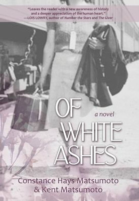 Of White Ashes: A Wwii Historical Novel Inspired By True Events