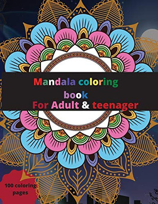 Mandala coloring book for Adult & kids: Amazing Mandala coloring book