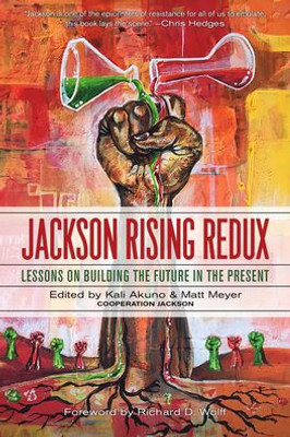 Jackson Rising Redux: Lessons On Building The Future In The Present