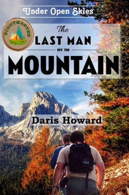 The Last Man Off The Mountain (Under Open Skies)