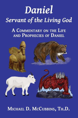 Daniel: Servant Of The Living God