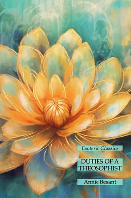 Duties Of A Theosophist: Esoteric Classics