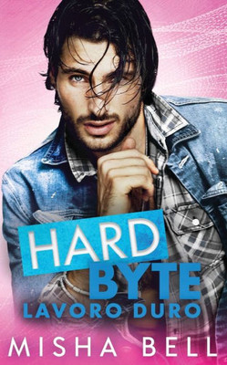 Hard Byte - Lavoro Duro (Italian Edition)