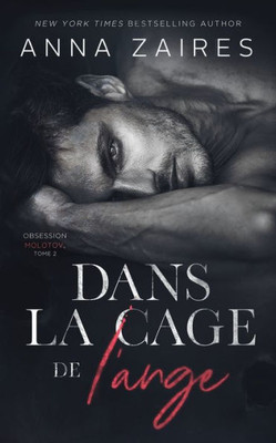 Dans La Cage De LAnge (Obsession Molotov) (French Edition)