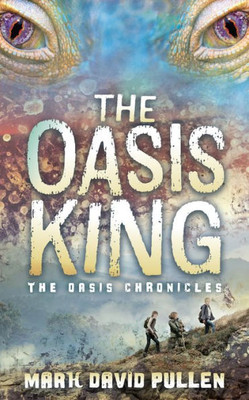 The Oasis King: The Oasis Chronicles