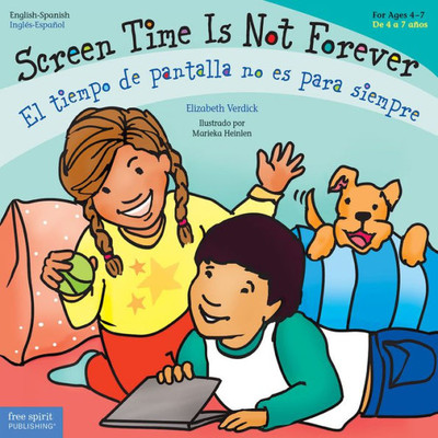 Screen Time Is Not Forever/El Tiempo De Pantalla No Es Para Siempre (Best Behavior® Paperback Series) (English And Spanish Edition)