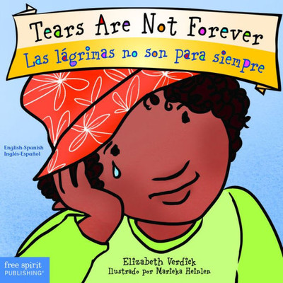 Tears Are Not Forever/Las Lágrimas No Son Para Siempre (Best Behavior® Board Book Series) (English And Spanish Edition)