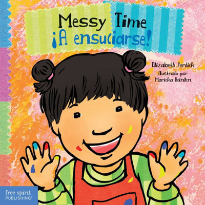 Messy Time / ¡A Ensuciarse! (Toddler Tools®) (Spanish And English Edition)