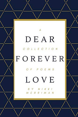 Dear Forever Love: A Collection of Poems