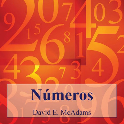 Números: Los Números Nos Ayudan A Entender Nuestro Mundo. (Libros De Matemáticas Para Niños) (Spanish Edition)