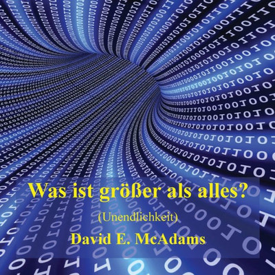 Was Ist Größer Als Alles?: Unendlichkeit (Mathematikbücher Für Kinder) (German Edition)