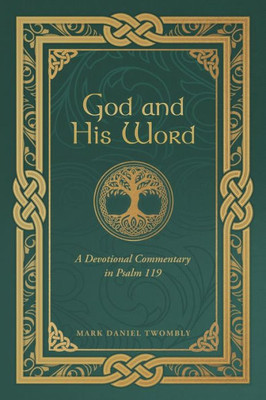 God And His Word: A Devotional Commentary In Psalm 119