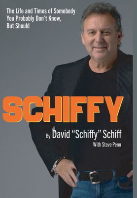 Schiffy - The Life And Times Of Somebody You Probably Don'T Know, But Should