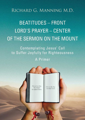 Beatitudes - Front Lord'S Prayer - Center Of The Sermon On The Mount