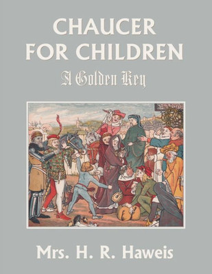 Chaucer For Children: A Golden Key (Yesterday'S Classics)