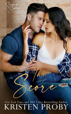 The Score: A Single In Seattle Novel