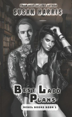 Best Laid Plans: Rebel Books Book 1 (The Rebel County Universe)