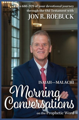Morning Conversations On The Prophetic Word: Isaiah-Malachi