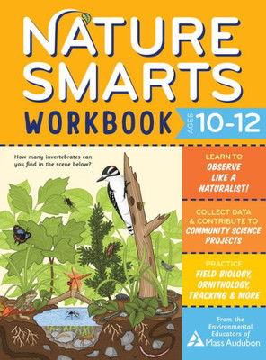 Nature Smarts Workbook, Ages 10-12 (The Nature Smarts Workbooks)