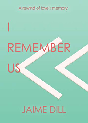 I Remember Us: a rewind of love's memory