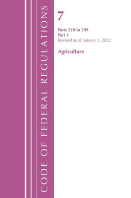 Code Of Federal Regulations, Title 07 Agriculture 210-299, Revised As Of January 1, 2022: Part 1