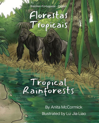 Tropical Rainforests (Brazilian Portuguese-English): Florestas Tropicais (Language Lizard Bilingual Explore) (Portuguese Edition)